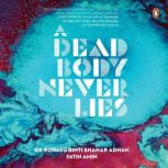 A Dead Body Never Lies, Dr Rohayu Binti Shahar Adnan