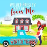 Wilder Presley Says He Loves Me, Winter Travers