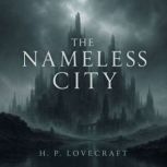The Nameless City, H. P. Lovecraft