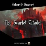 The Scarlet Citadel, Robert E. Howard