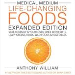 Medical Medium LifeChanging Foods Ex..., Anthony William