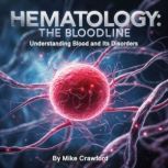 Hematology, Mike Crawford