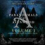 Paranormals of Avynwood Volume I, Michelle Dare