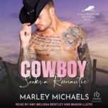 Cowboy Seeks a Romantic, Marley Michaels