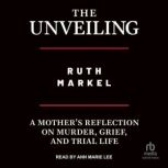 The Unveiling, Ruth Markel