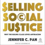 Selling Social Justice, Jennifer C. Pan