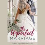 The Unperfect Marriage, Phillip Fields