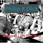 Philip K. Dick  Beyond Lies the Wub, Philip K. Dick