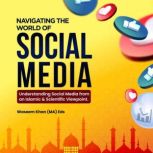 Navigating The World of Social Media, Waseem Khan