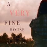 A Very Fine House, Rose Molina