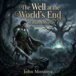 The Well at the Worlds End, William Morris