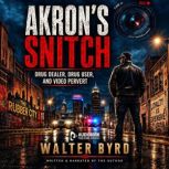 Akrons Snitch, Walter Byrd