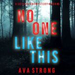 No One Like This A Sofia Blake FBI S..., Ava Strong