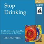 RX 17 Series Stop Drinking, Dick Sutphen