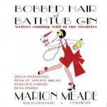 Bobbed Hair and Bathtub Gin, Marion Meade