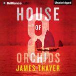 House of Eight Orchids, James Thayer