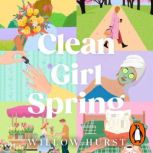 Clean Girl Spring, Willow Hurst