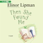Then She Found Me, Elinor Lipman