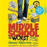 Middle School Get Me out of Here!, James Patterson