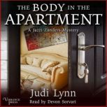 The Body in the Apartment A Jazzi Zanders Mystery, Book Four, Judi Lynn