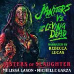 Janitors Vs. The Living Dead, Michelle Garza