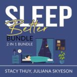 Sleep Better Bundle 2 in 1 Bundle, S..., Stacy Thuy and Juliana Skyeson