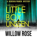 Thirteen, Fourteen... Little Boy Unse..., Willow Rose