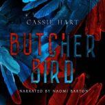 Butcherbird, Cassie Hart