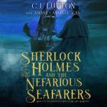 Sherlock Holmes and the Nefarious Sea..., Joanna Campbell Slan