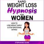 Rapid Weight Loss Hypnosis For Women, Stephanie Guise