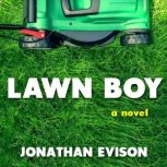 Lawn Boy, Jonathan Evison