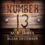 Number 13 A Full-Cast Audio Drama, M. R. James