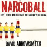 Narcoball, David Arrowsmith