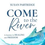 Come To The River, Susan Partridge