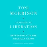 Language as Liberation, Toni Morrison