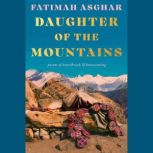 Daughter of the Mountains, Fatimah Asghar