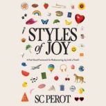 Styles of Joy, SC Perot