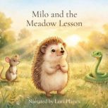 Milo and the Meadow Lesson, Lori Hanes