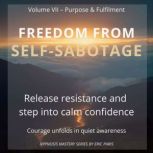 Freedom from SelfSabotage, Eric  Paris