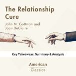 The Relationship Cure by John M. Gott..., American Classics