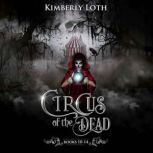 Circus of the Dead Boxset 3, Kimberly Loth