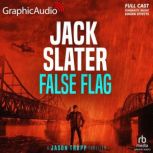 False Flag Dramatized Adaptation, Jack Slater