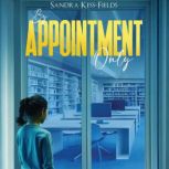 By Appointment Only, Sandra KessFields
