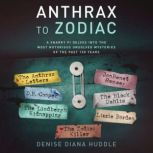 Anthrax to Zodiac, Denise Diana Huddle