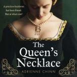 The Queens Necklace, Adrienne Chinn