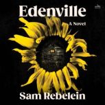Edenville, Sam Rebelein