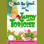 Nate the Great and the Tardy Tortoise..., Marjorie Weinman Sharmat