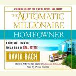 The Automatic Millionaire Homeowner A Powerful Plan to Finish Rich in Real Estate, David Bach