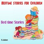 Bedtime Stories for Children, H Jadoon