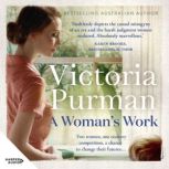 A Womans Work, Victoria Purman